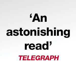 The Telegraph said this book is an astonishing read