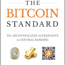 The Bitcoin Standard: The Decentralized Alternative to Central Banking - Book Review